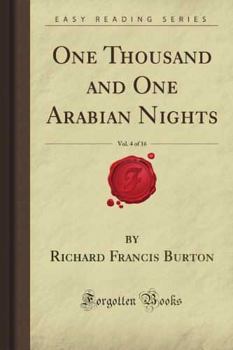 One Thousand and One Arabian Nights, Vol. 4 of 16 (Forgotten Books) (9781606208311) by Kent, G. C. Francis