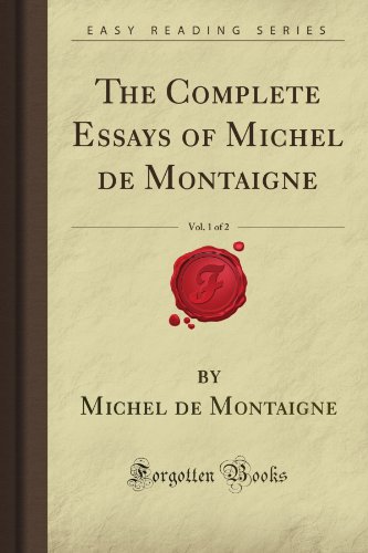 Stock image for The Complete Essays of Michel de Montaigne, Vol. 1 of 2 (Forgotten Books) for sale by Tall Stories BA
