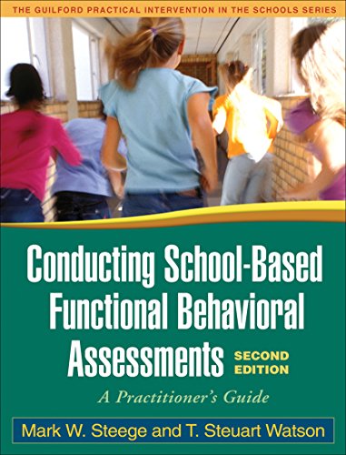 Stock image for Conducting School-Based Functional Behavioral Assessments, Second Edition: A Practitioner's Guide (The Guilford Practical Intervention in the Schools Series) for sale by BooksRun