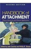 Stock image for Handbook of Attachment : Theory, Research, and Clinical Applications for sale by Better World Books Ltd