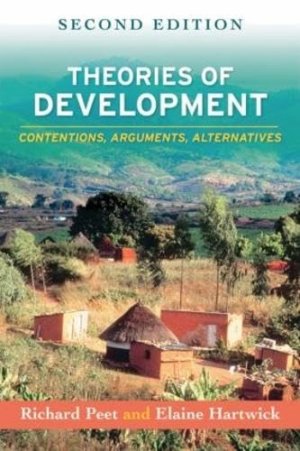 Theories of Development: Contentions, Arguments, Alternatives (9781606230657) by Richard Peet; Elaine Hartwick