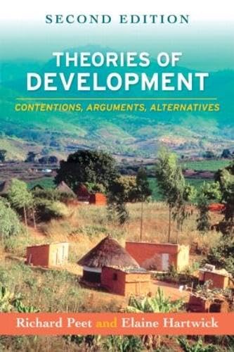 Theories of Development, Second Edition: Contentions, Arguments, Alternatives (9781606230664) by Peet, Richard; Hartwick, Elaine