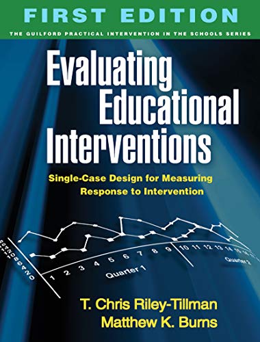 Stock image for Evaluating Educational Interventions: Single-Case Design for Measuring Response to Intervention (The Guilford Practical Intervention in the Schools Series) for sale by SecondSale