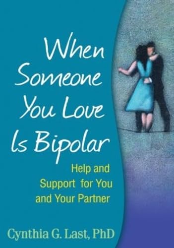 9781606231241: When Someone You Love Is Bipolar: Help and Support for You and Your Partner