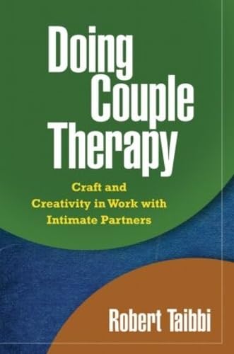Beispielbild fr Doing Couple Therapy, First Edition: Craft and Creativity in Work with Intimate Partners zum Verkauf von ThriftBooks-Dallas