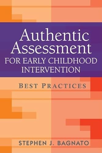 9781606232507: Authentic Assessment for Early Childhood Intervention: Best Practices (The Guilford School Practitioner Series)
