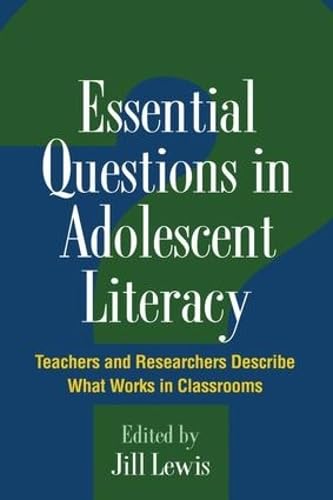 Stock image for Essential Questions in Adolescent Literacy: Teachers and Researchers Describe What Works in Classrooms for sale by ThriftBooks-Atlanta