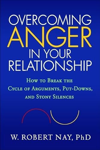 Beispielbild fr Overcoming Anger in Your Relationship : How to Break the Cycle of Arguments, Put-Downs, and Stony Silences zum Verkauf von Better World Books