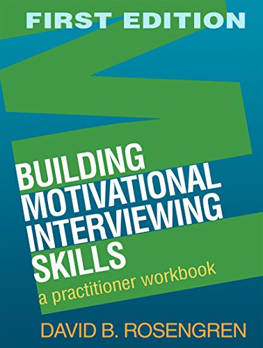 Stock image for Building Motivational Interviewing Skills: A Practitioner Workbook (Applications of Motivational Interviewing) for sale by Goodwill