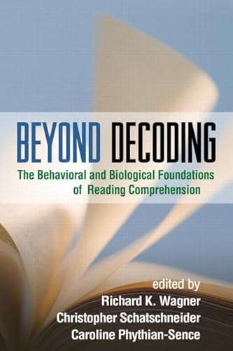 Beispielbild fr Beyond Decoding: The Behavioral and Biological Foundations of Reading Comprehension zum Verkauf von ThriftBooks-Atlanta