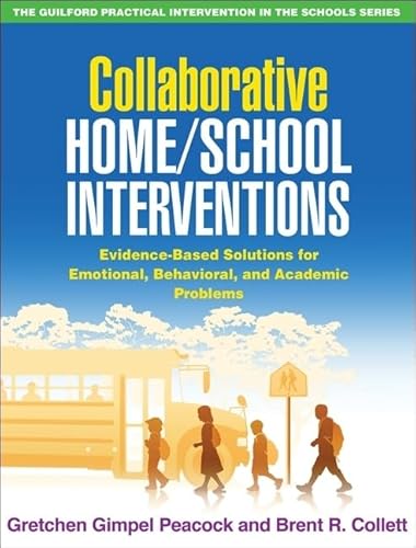 Stock image for Collaborative Home/School Interventions: Evidence-Based Solutions for Emotional, Behavioral, and Academic Problems for sale by ThriftBooks-Dallas