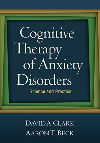 Beispielbild fr Cognitive Therapy of Anxiety Disorders : Science and Practice zum Verkauf von Better World Books