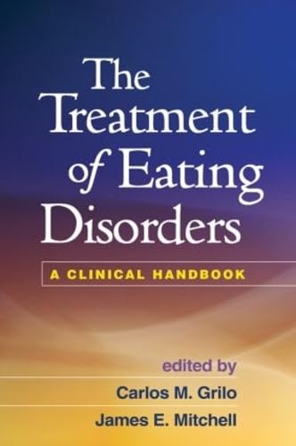 Beispielbild fr The Treatment of Eating Disorders: A Clinical Handbook zum Verkauf von Anybook.com