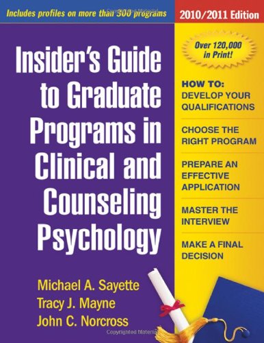 Stock image for Insider's Guide to Graduate Programs in Clinical and Counseling Psychology: 2010/2011 Edition (Insider's Guide to Graduate Programs in Clinical Psychology) for sale by BookHolders
