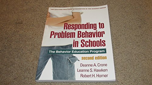Stock image for Responding to Problem Behavior in Schools, Second Edition: The Behavior Education Program (The Guilford Practical Intervention in the Schools Series) for sale by SecondSale