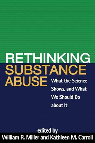 Stock image for Rethinking Substance Abuse: What the Science Shows, and What We Should Do About It for sale by Anybook.com