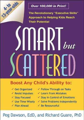 9781606238806: Smart But Scattered: The Revolutionary Executive Skills Approach to Helping Kids Reach Their Potential
