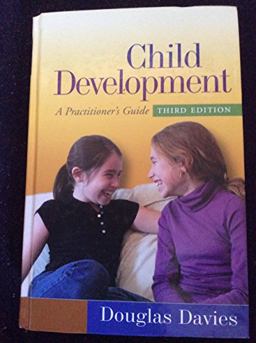 Stock image for Child Development, Third Edition: A Practitioner's Guide (Clinical Practice with Children, Adolescents, and Families) for sale by ICTBooks