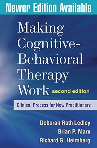 Imagen de archivo de Making Cognitive-Behavioral Therapy Work : Clinical Process for New Practitioners a la venta por Better World Books