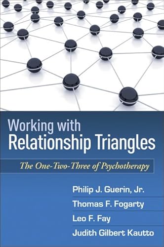 Imagen de archivo de Working with Relationship Triangles: The One-Two-Three of Psychotherapy (The Guilford Family Therapy Series) a la venta por SecondSale