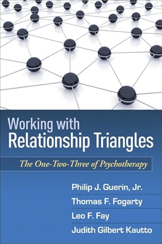 Stock image for Working with Relationship Triangles: The One-Two-Three of Psychotherapy (The Guilford Family Therapy Series) for sale by Books Unplugged