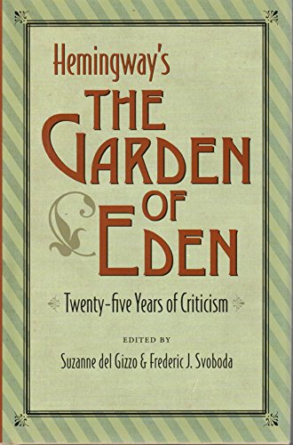 9781606350805: Hemingway's The Garden of Eden: Twenty-Five Years of Criticism