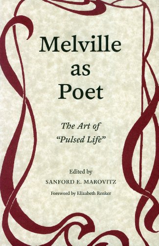 Stock image for Melville as Poet: The Art of Pulsed Life for sale by Riverby Books