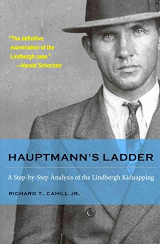Stock image for Hauptmann's Ladder: A Step-by-Step Analysis of the Lindbergh Kidnapping (True Crime History) for sale by SecondSale