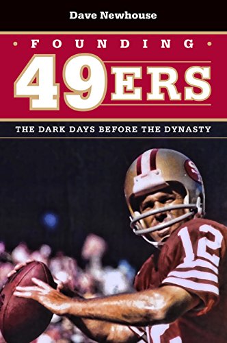 Stock image for Founding 49ers : The Dark Days Before the Dynasty for sale by Better World Books