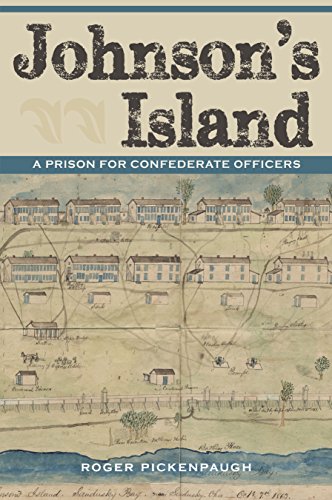 Stock image for Johnson's Island: A Prison for Confederate Officers (Civil War in the North) for sale by GF Books, Inc.