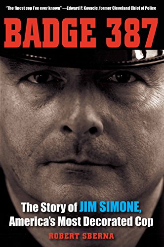 Imagen de archivo de Badge 387: The Story of Jim Simone, America's Most Decorated Cop (True Crime History) a la venta por SecondSale