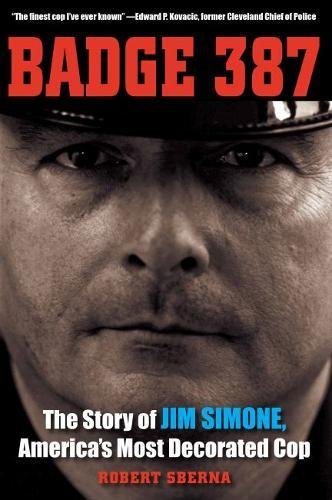 Stock image for Badge 387: The Story of Jim Simone, America's Most Decorated Cop (True Crime History) for sale by SecondSale