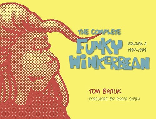 Beispielbild fr The Complete Funky Winkerbean. Volume 6 1987-1989 zum Verkauf von Blackwell's