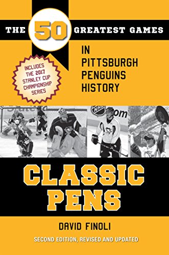 Stock image for Classic Pens: The 50 Greatest Games in Pittsburgh Penguins History Second Edition, Revised and Updated for sale by ThriftBooks-Dallas