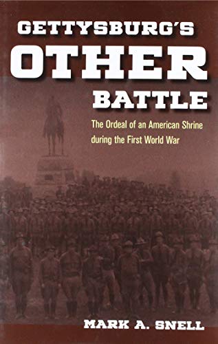 Stock image for Gettysburgs Other Battle: The Ordeal of an American Shrine during the First World War for sale by Blue Vase Books