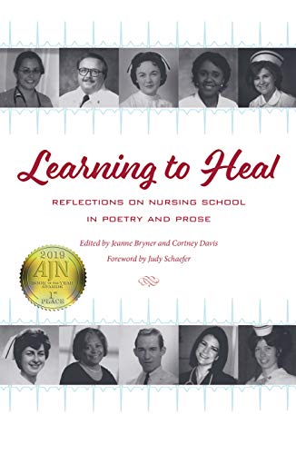 Stock image for Learning to Heal: Reflections on Nursing School in Poetry and Prose for sale by ThriftBooks-Atlanta