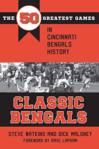 Stock image for Classic Bengals: The 50 Greatest Games in Cincinnati Bengals History for sale by Revaluation Books