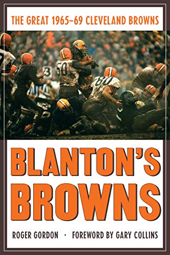 9781606353646: Blanton's Browns: The Great 1965–69 Cleveland Browns