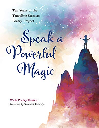 Stock image for Speak a Powerful Magic: Ten Years of the Traveling Stanzas Poetry Project for sale by Revaluation Books