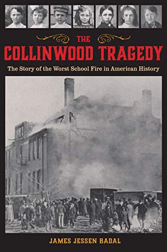 Beispielbild fr The Collinwood Tragedy: The Story of the Worst School Fire in American History zum Verkauf von Save With Sam