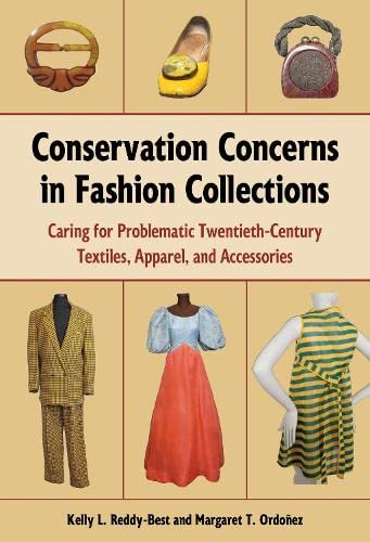 Stock image for Conservation Concerns in Fashion Collections: Caring for Problematic Twentieth-Century Textiles, Apparel, and Accessories (Costume Society of America) for sale by GF Books, Inc.