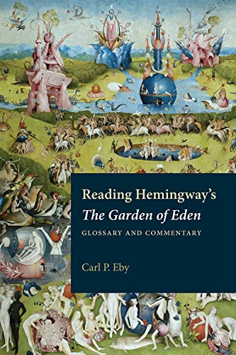 Beispielbild fr Reading Hemingway's The Garden of Eden: Glossary and Commentary zum Verkauf von California Books
