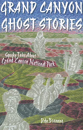Stock image for Grand Canyon Ghost Stories: Spooky Tales About Grand Canyon National Park for sale by SecondSale