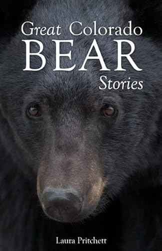 Beispielbild fr Great Colorado Bear Stories zum Verkauf von Better World Books