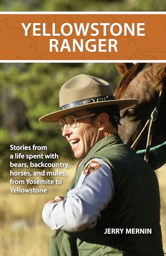 Stock image for Yellowstone Ranger: Stories from a Life in Yellowstone for sale by SecondSale