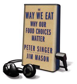 Way We Eat, The - on Playaway (9781606400265) by Jim Mason; Peter Singer