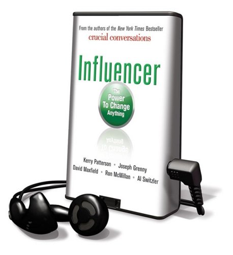 Influencer: The Power to Change Anything: Library Edition (9781606405154) by Patterson, Kerry; Grenny, Joseph; Maxfield, David; McMillan, Ron; Switzler, Al