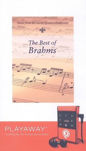 Imagen de archivo de The Best of Brahms: Library Edition (Playaway Young Adult) a la venta por The Yard Sale Store