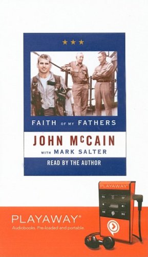 Faith of My Fathers: Library Edition (9781606405758) by McCain, John