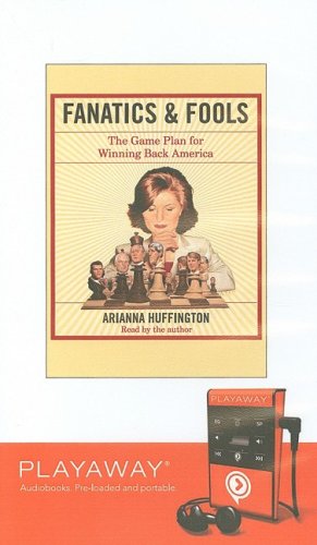 Beispielbild fr Fanatics & Fools: The Game Plan for Winning Back America [With Earbuds] (Playaway Adult Nonfiction) zum Verkauf von The Yard Sale Store